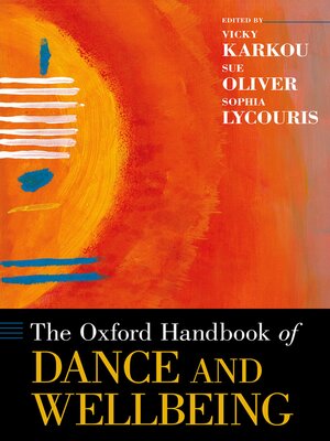 cover image of The Oxford Handbook of Dance and Wellbeing